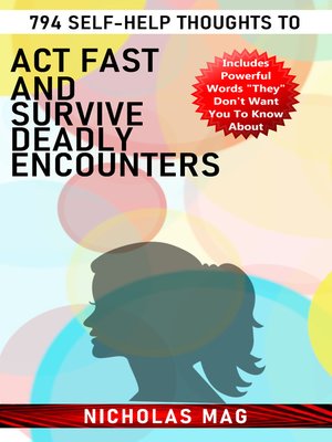 cover image of 794 Self-Help Thoughts to Act Fast and Survive Deadly Encounters